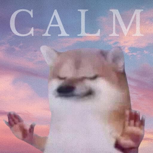 Calm meme 1