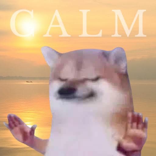 Calm meme 4